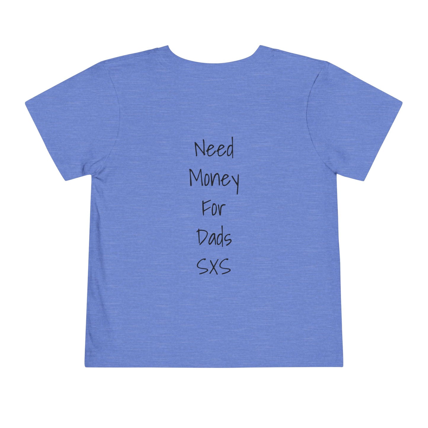 Need Money For Dads SXS