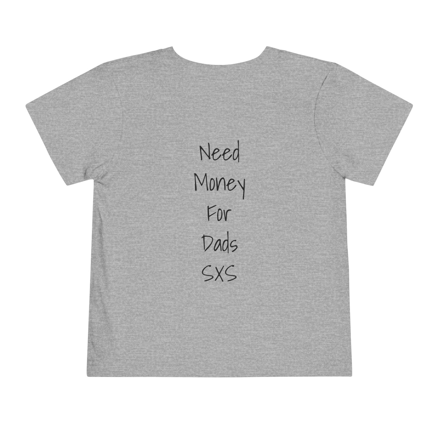 Need Money For Dads SXS