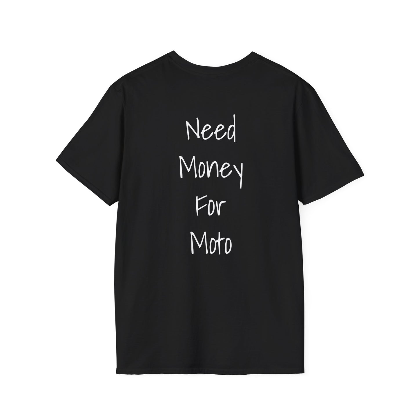 Need Money For Moto Tee