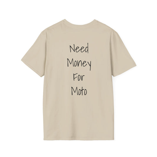Need Money For Moto Tee